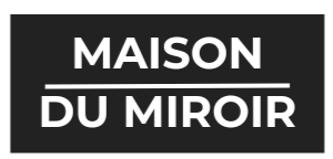 Maison du Miroir